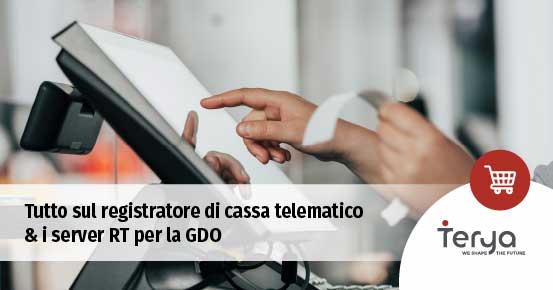 Tutto sul registratore di cassa telematico & i server RT per la GDO